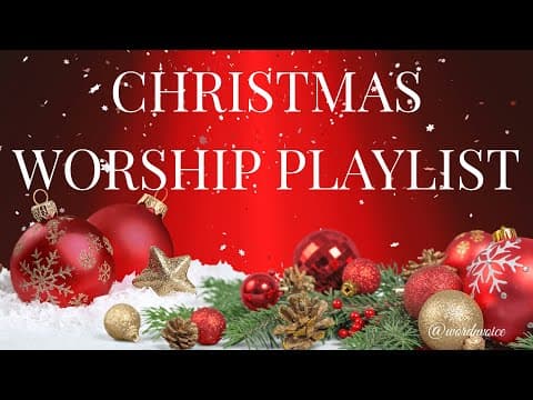 25 Minutes of CHRISTMAS WORSHIP Songs to Uplift Your Spirit